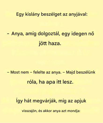 A nap vicce: Egy kislány beszélget az anyukájával.