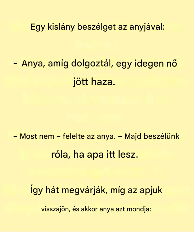 A nap vicce: Egy kislány beszélget az anyukájával.