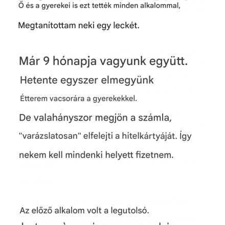 A párom mindig elfelejti a pénztárcáját, amikor elmegyünk vacsorázni.