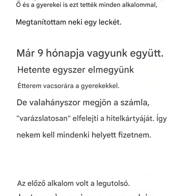 A párom mindig elfelejti a pénztárcáját, amikor elmegyünk vacsorázni.