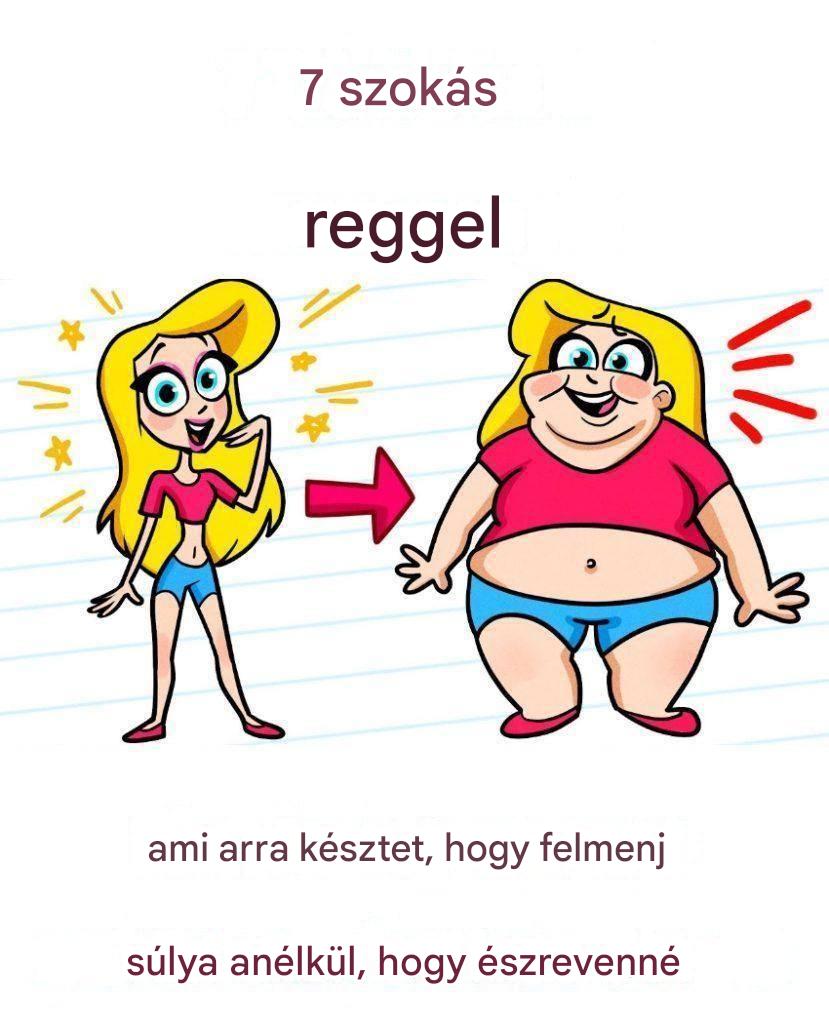 Ha fogyni szeretnél, vedd figyelembe ezt a 7 reggeli szokást, amelyek anélkül hizlalnak, hogy észrevennéd.