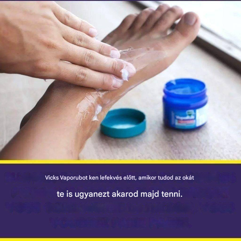 A Vicks Vaporub lábra kenésének 4 előnye lefekvés előtt