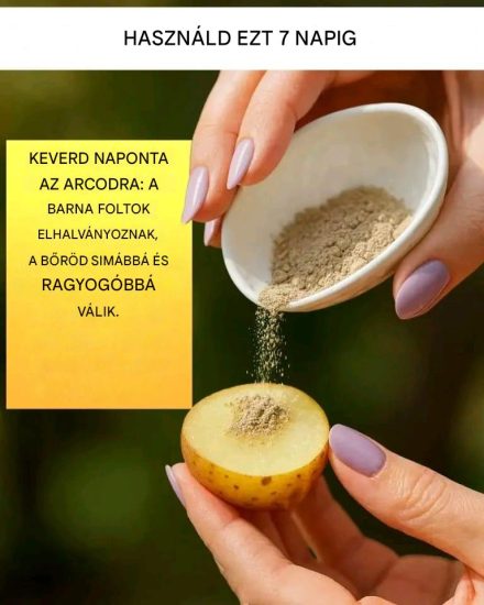 Dörzsöld be ezt a szeletet az arcodra a makulátlan bőrért