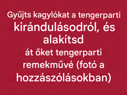 Gyűjts össze kagylókat a tengerparti kirándulásodról, és alakítsd át őket gyönyörű tengerparti dekorációvá.