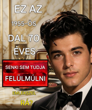 14 sláger 1955-ből, amelyek egy egész generációt jelöltek meg.