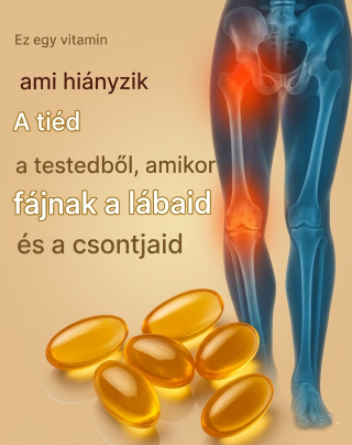 Ez az a vitamine, amely hiányzik a szervezetedből, ha fájnak a lábaid és a csontjaid