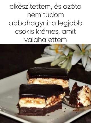 Elkészítettem, és azóta nem tudom abbahagyni: a legjobb csokis krémes, amit valaha ettem
