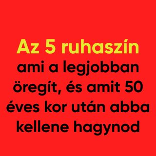 50 felett? Kerüld el ezt az 5 színt, ami elszívja a ragyogásodat