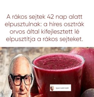 A rákos sejtek 42 nap alatt elpusztulnak: a híres osztrák orvos által kifejlesztett lé elpusztítja a rákos sejteket.