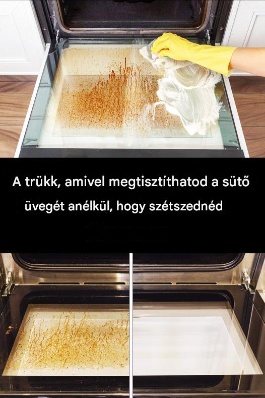 A sütő üvegének belső tisztításának trükkje anélkül, hogy kivennéd